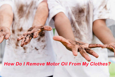 How Do I Remove Motor Oil From My Clothes?